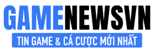 GameNewsVN – Tin Tức Game, Esports & Giải Trí Mới Nhất 2026