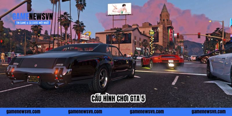 Bảng Cấu Hình Chơi GTA 5 Mượt Mà Không Giật Lag Max Setting
