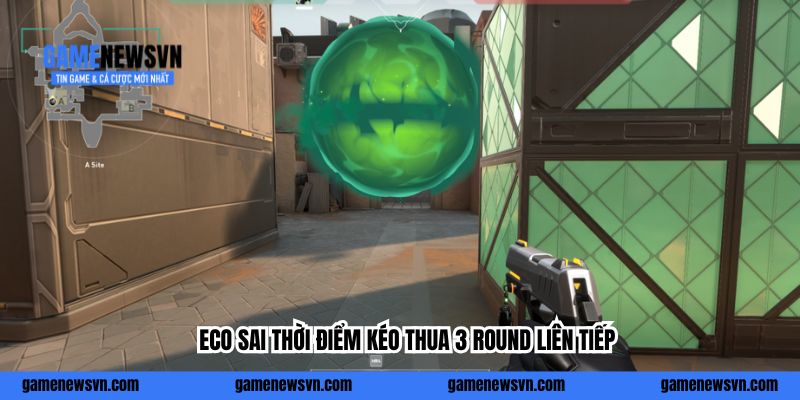 Eco sai thời điểm kéo thua 3 round liên tiếp