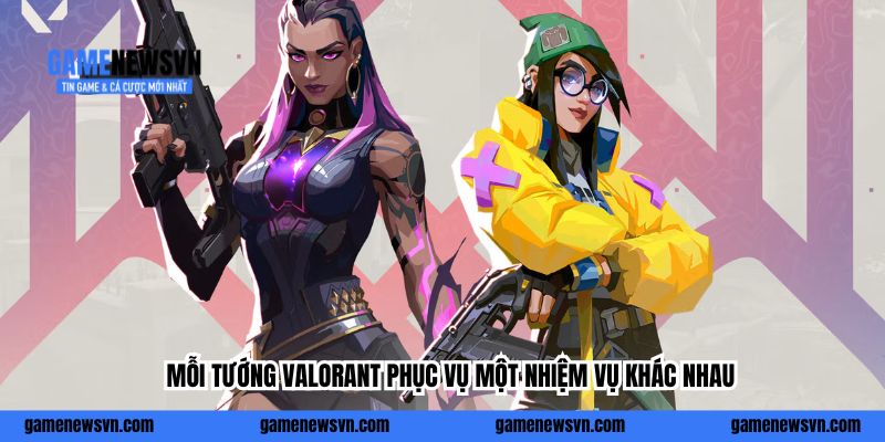 Mỗi tướng Valorant phục vụ một nhiệm vụ khác nhau