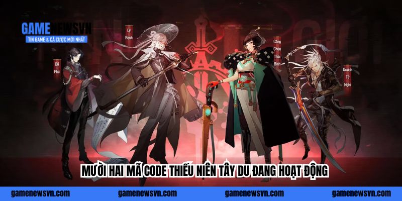 Mười hai mã code Thiếu Niên Tây Du đang hoạt động