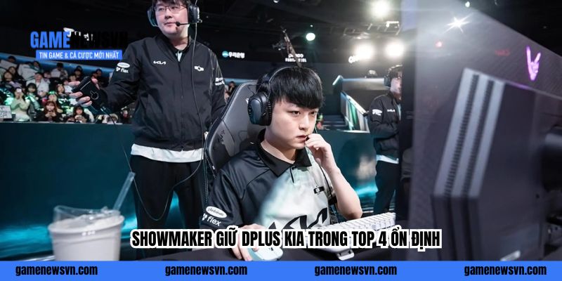 ShowMaker giữ Dplus KIA trong top 4 ổn định