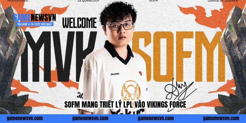 SofM mang triết lý LPL vào Vikings Force