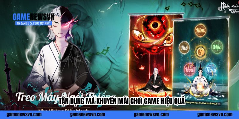 Tận dụng mã khuyến mãi chơi game hiệu quả