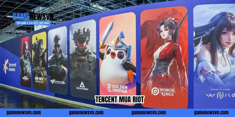 Tencent Mua Riot – Dự Án Thâu Tóm Tỷ Đô Định Hình Esports
